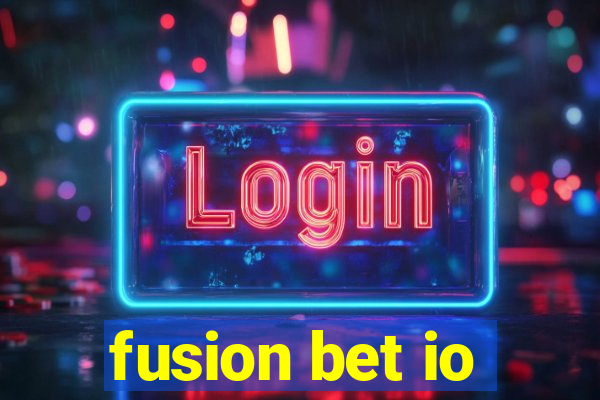 fusion bet io